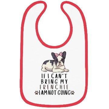 Discover If I Can't Bring My Frenchie Dog Bibs