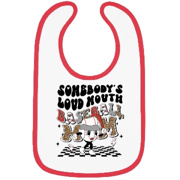 Discover Somebody's loud mouth baseball mom Bibs