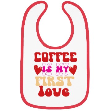 Discover Coffee is my first love Bibs