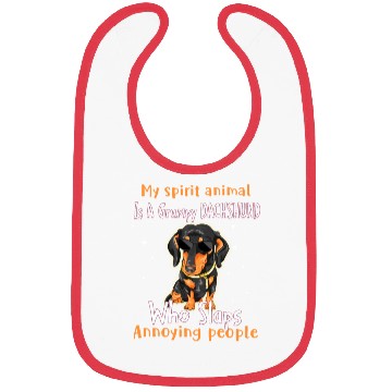 Discover My Spirit animal Is A Grumpy Dachshund Bibs
