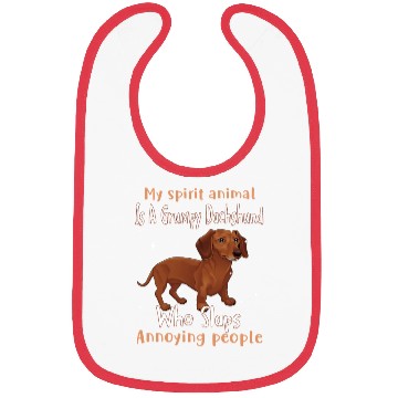 Discover My Spirit animal Is A Grumpy Dachshund Bibs
