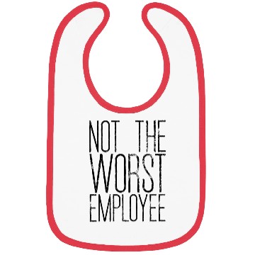 Discover Not The Worst Employee 2 Bibs