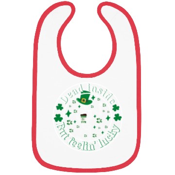 Discover Dead Inside But Feelin Lucky St Patricks Day Bibs