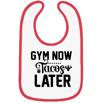 Discover Gym Now Tacos Later Bibs