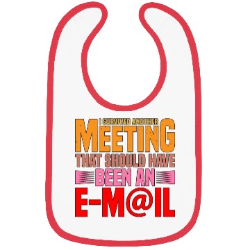 Discover I Survived Another Meeting 17 Bibs