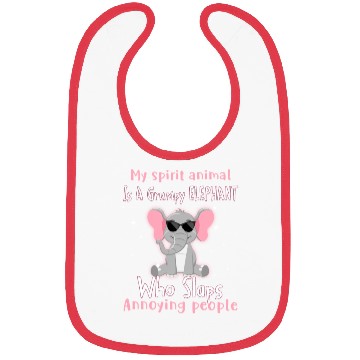 Discover My Spirit animal Is A Grumpy Elephant Bibs