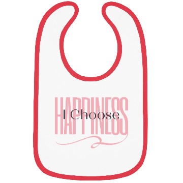 Discover "I Choose Happiness" Bibs