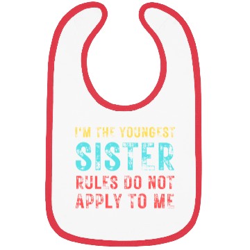 Discover I'm The Youngest Sister Rules Do Not Apply Bibs