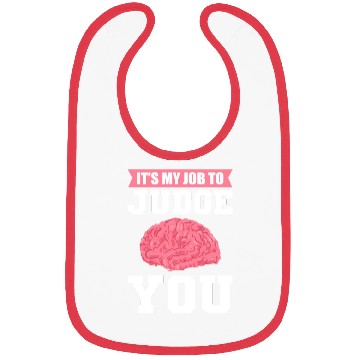 Discover It's My Job To Judge You Psychologist Psychology Bibs
