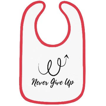 Discover Never Give Up, Give Up Is Unacceptable, Keep Going Bibs