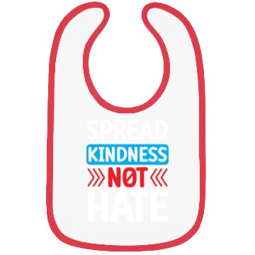 Discover Spread Kindness Not Hate Bibs