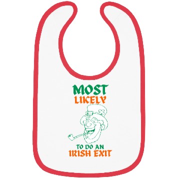 Discover most likely to do an irish exit Bibs