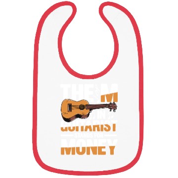 Discover The M in Guitarist Stands For Money Bibs