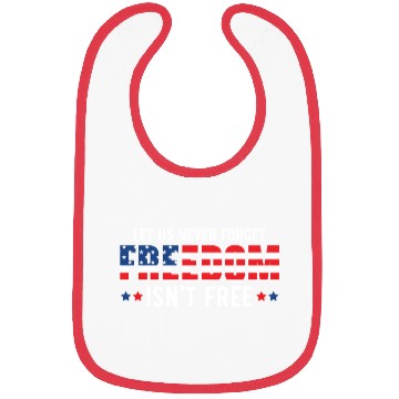 Discover Let Us Never Forget Freedom Isn't Free USA Flag Bibs