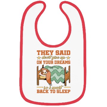 Discover They Said Don't Give Up On Your Dreams 1 Bibs