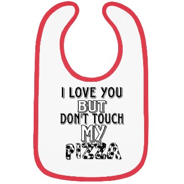 Discover don't touch my pizza Bibs