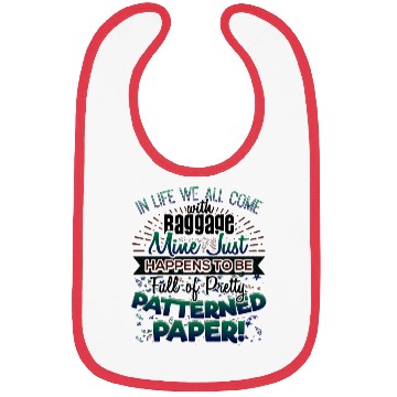 Discover Scrapbooker Life Has Baggage Mine Patterned Paper Bibs
