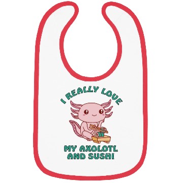 Discover I love sushi and my axolotl Bibs