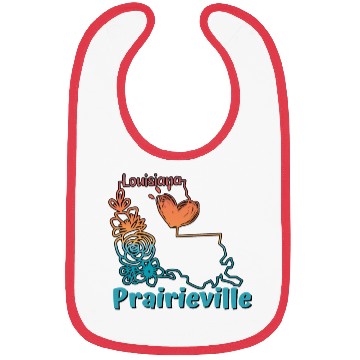 Discover I love my hometown of Prairieville Louisiana Bibs