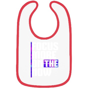 Discover Focus more on the now cool inspiration quote Bibs