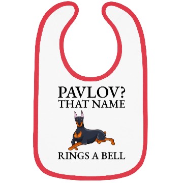 Discover Pavlov That Name Rings A Bell Doberman Funny Bibs