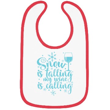 Discover Snow is falling my Wine is calling Winter Bibs