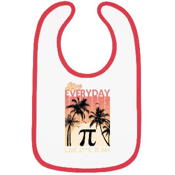 Discover Live Everyday Like It's Pi Day - Funny Math Bibs