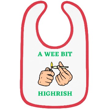 Discover A wee bit Highrish Stoner Bibs