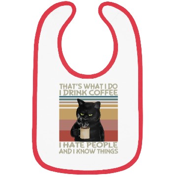 Discover Thats What I do I drink coffee I hate people Bibs