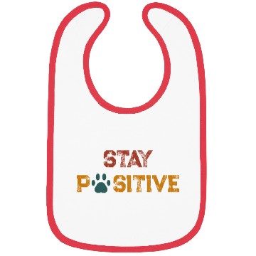 Discover STAY PAWSITIVE ( positive) Bibs