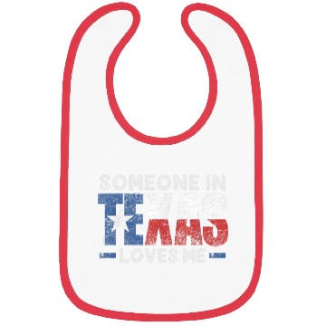 Discover Someone in Texas Loves me Bibs