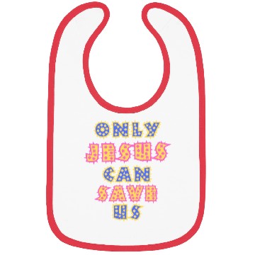 Discover Only Jesus Can Save Us Bibs