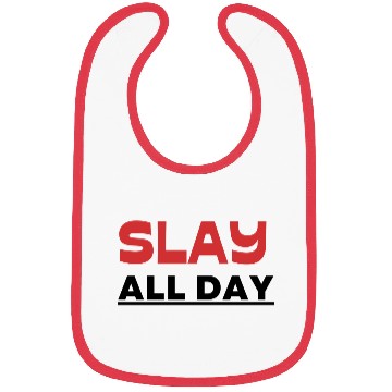 Discover slay all day Bibs