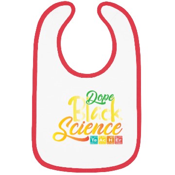 Discover Dope Black Science Teacher Dope Black Chemistry Bibs