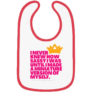 Discover I Never Knew How Sassy I Was Bibs