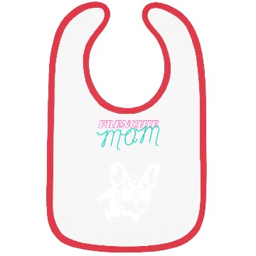 Discover Frenchie Mom Bibs