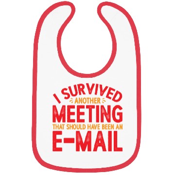 Discover I Survived Another Meeting 21 Bibs