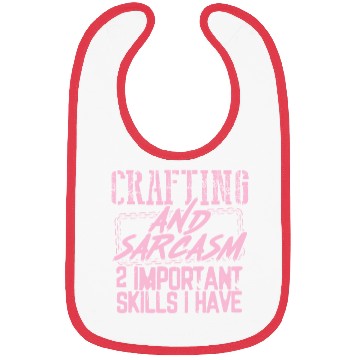 Discover Crafter Gifts Crafting and Sarcasm 2 Important Bibs