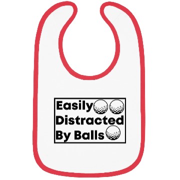 Discover Easily Distracted by Balls golf balls, golf Bibs