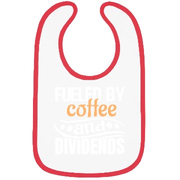 Discover Fueled By Coffee and Dividends Bibs