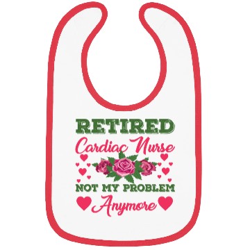 Discover Retired Cardiac Nurse Not My Problem Anymore Bibs