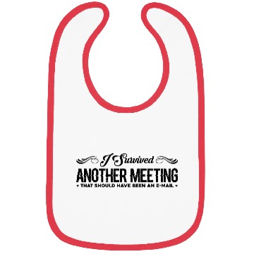 Discover I Survived Another Meeting 23 Bibs