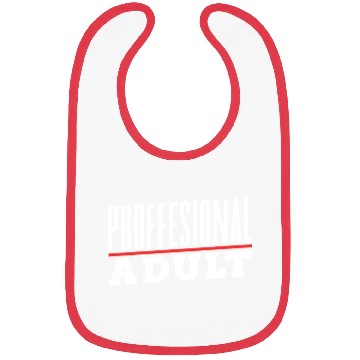 Discover Professional Adult Adulthood Adulting Birthday Bibs