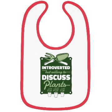 Discover Introverted But Willing To Discuss Plants Ideas Bibs