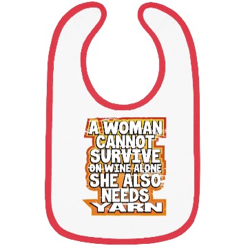 Discover Knitter Gift Woman Can't Survive Wine Alone Needs Bibs