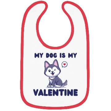 Discover my dog is my valentine for dog lover Bibs