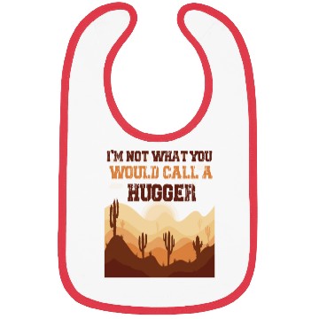 Discover I m Not a Hugger Bibs