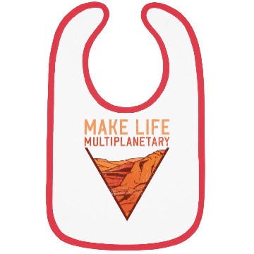 Discover Make Life Multiplanetary Mars Planet Space Lover Bibs