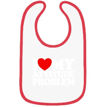 Discover I Love My Attitude Problem Womens Attitude Problem Bibs