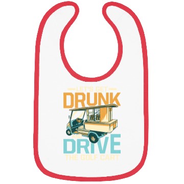 Discover Let's Get Drunk & Drive The Golf Cart Par Bibs Golf